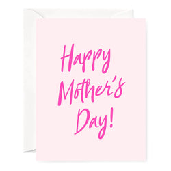Card - Mother's Day - Happy Mother's Day! Pink