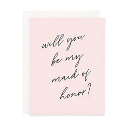 Card - Wedding - Will You Be My Maid of Honor?